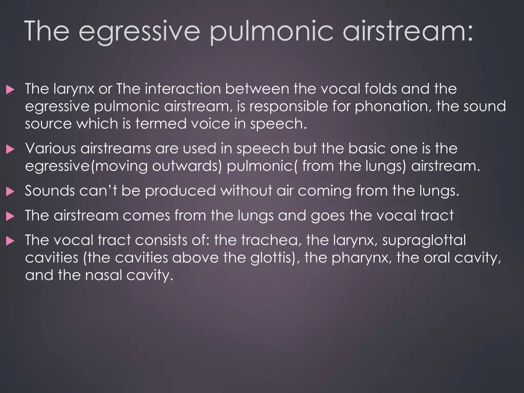 the egressive pulmonic airstream