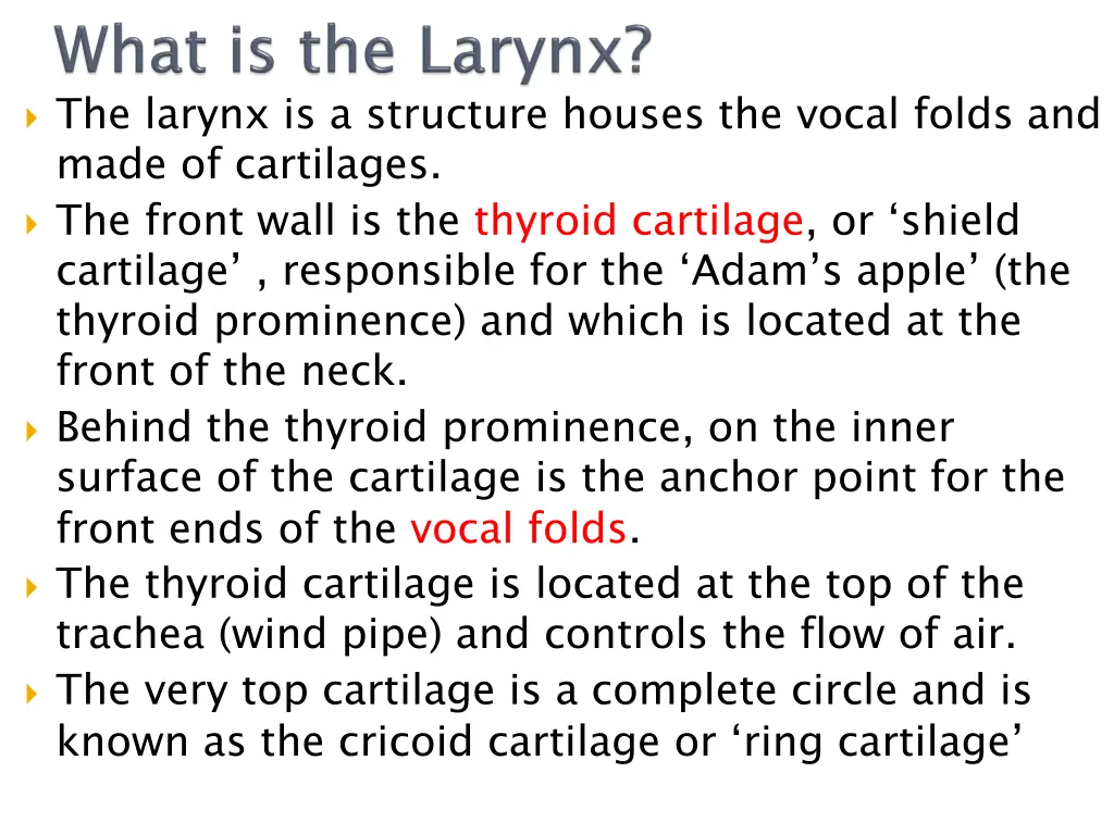 the larynx is a structure houses the vocal folds