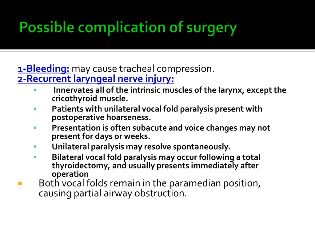 1 bleeding may cause tracheal compression