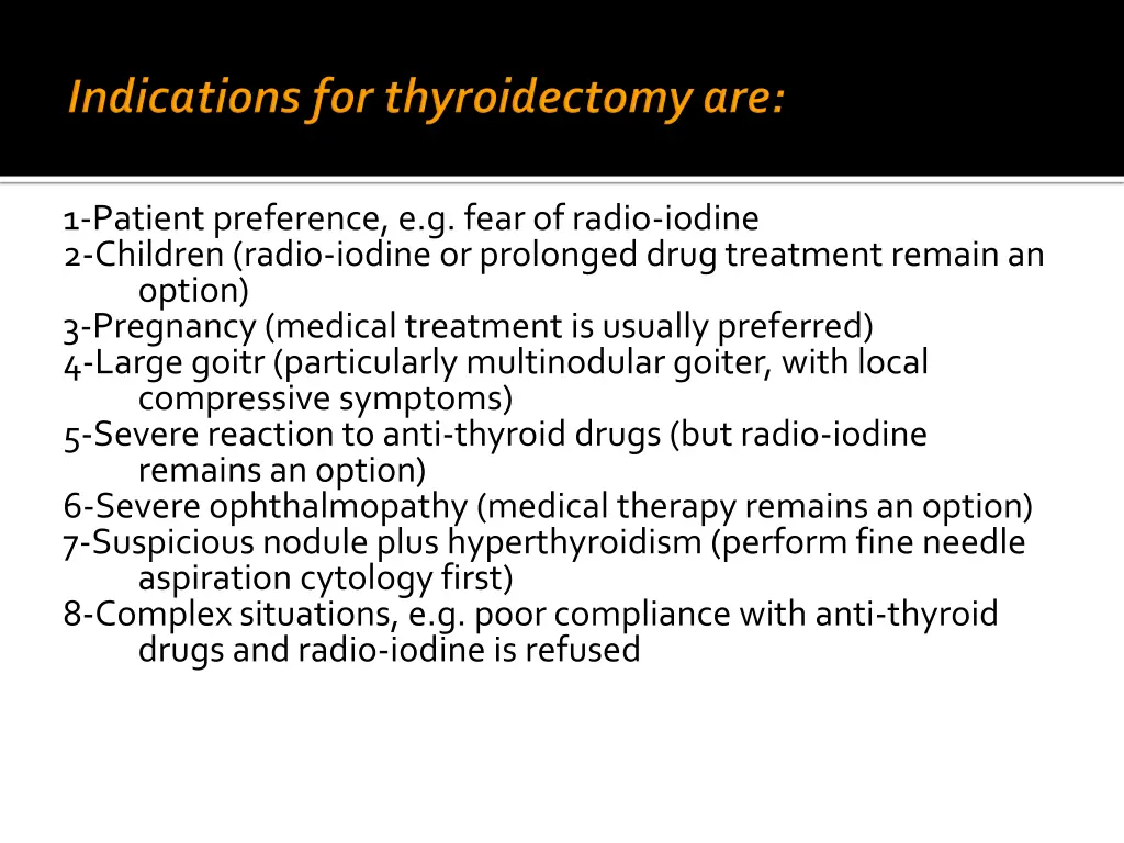 1 patient preference e g fear of radio iodine