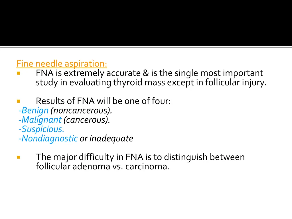 fine needle aspiration fna is extremely accurate
