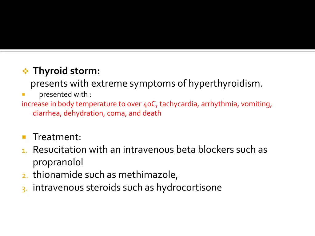 thyroid storm presents with extreme symptoms