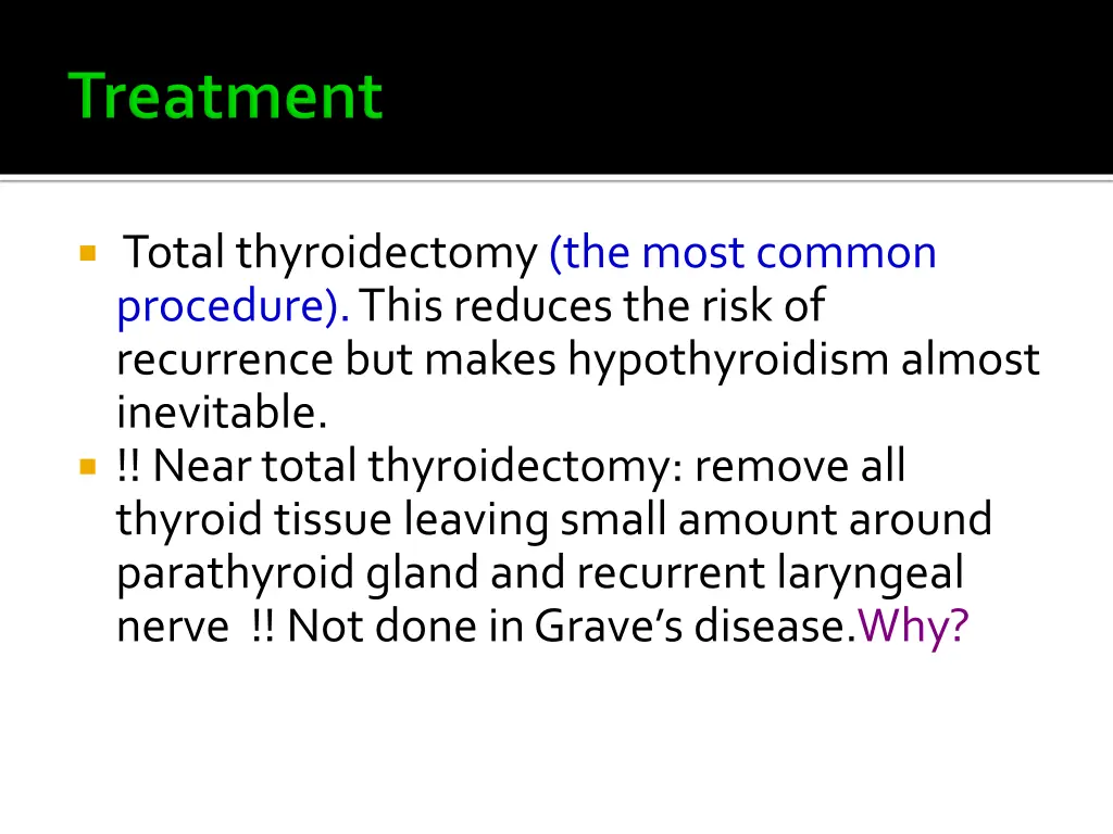 total thyroidectomy the mostcommon procedure this