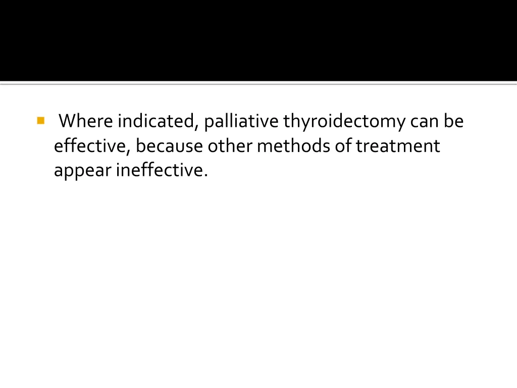 where indicated palliative thyroidectomy