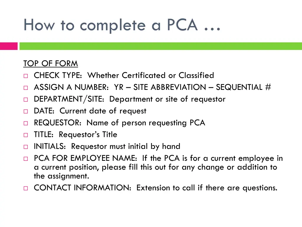 how to complete a pca