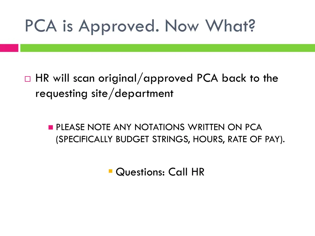 pca is approved now what