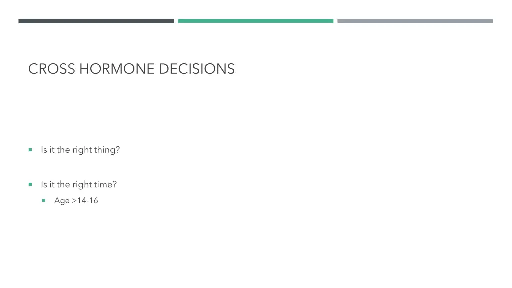 cross hormone decisions
