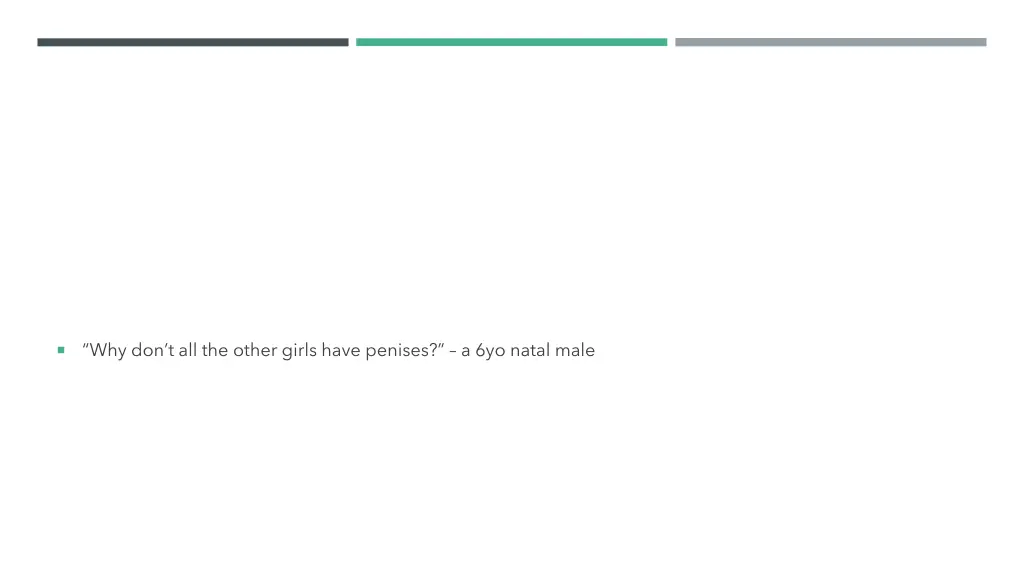 why don t all the other girls have penises