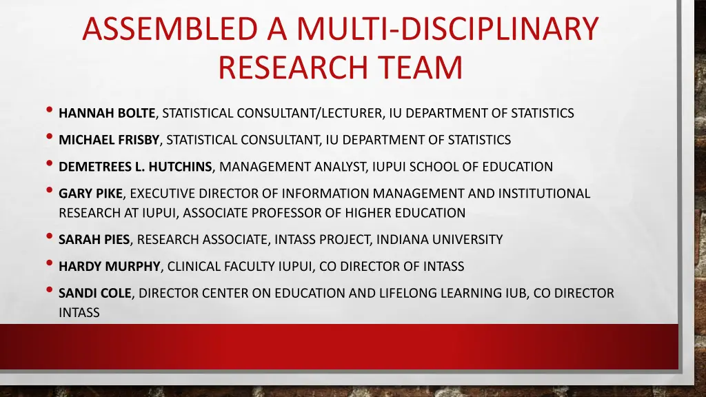 assembled a multi disciplinary research team
