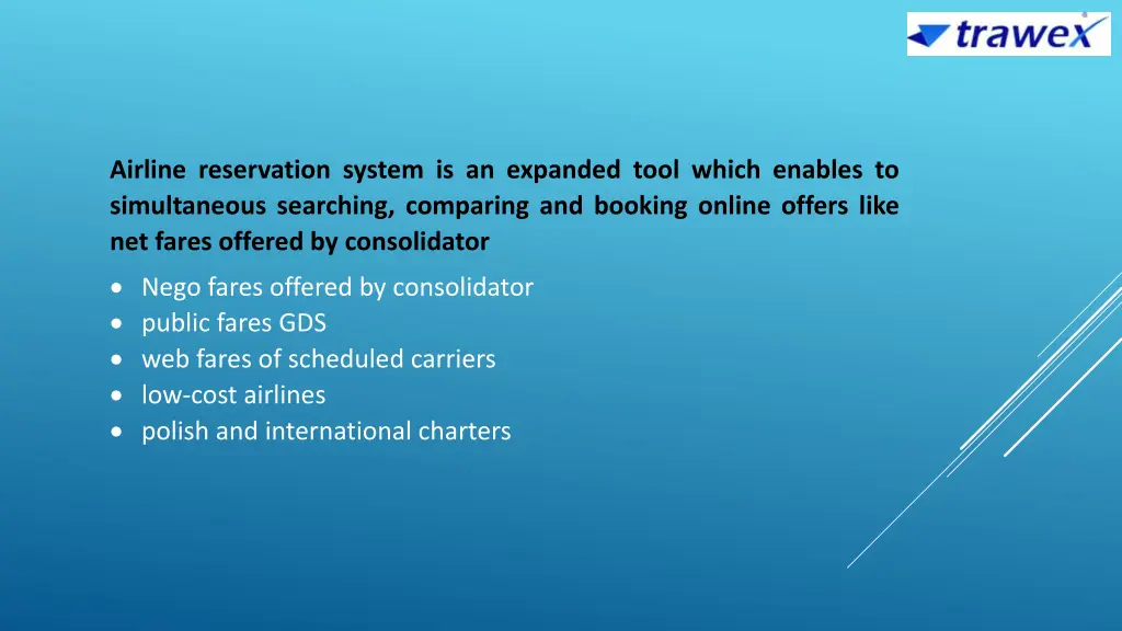 airline reservation system is an expanded tool