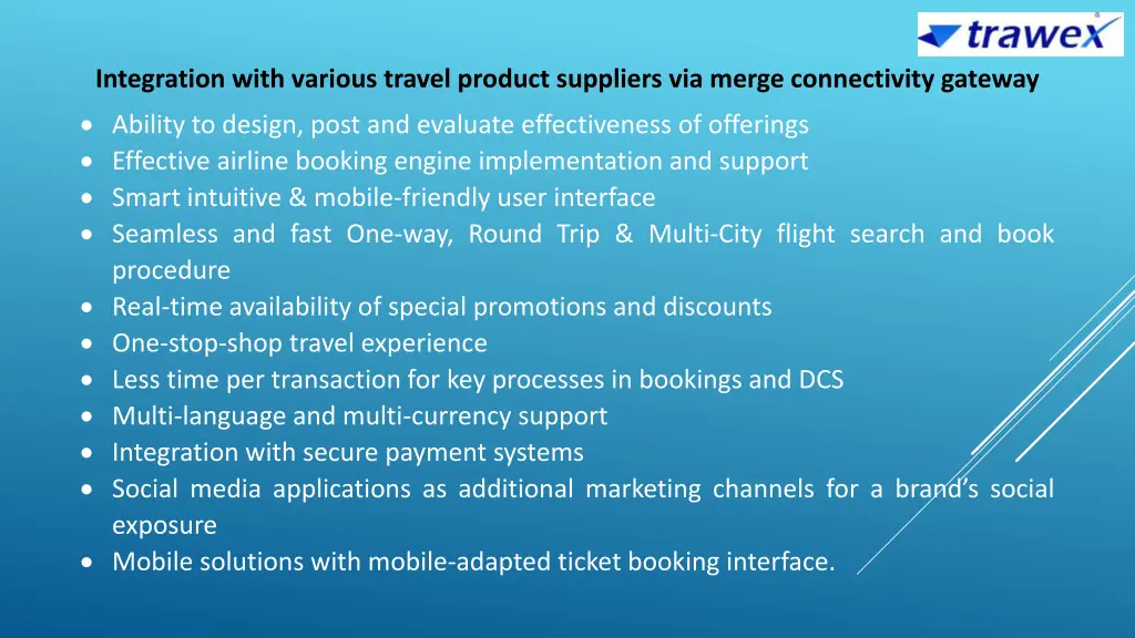 integration with various travel product suppliers