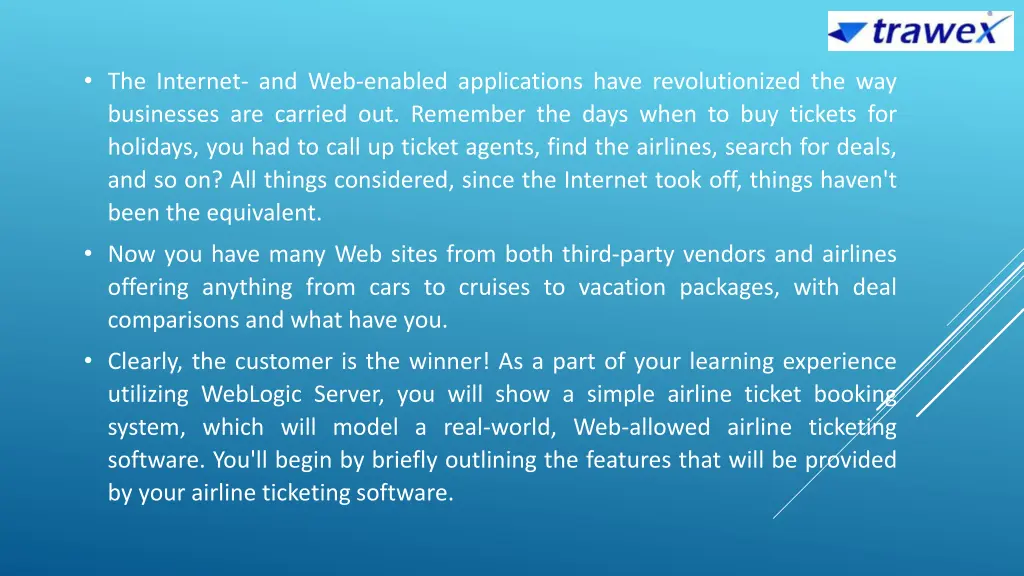 the internet and web enabled applications have