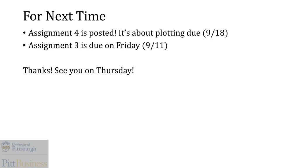 for next time assignment 4 is posted it s about
