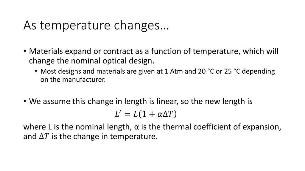 as temperature changes