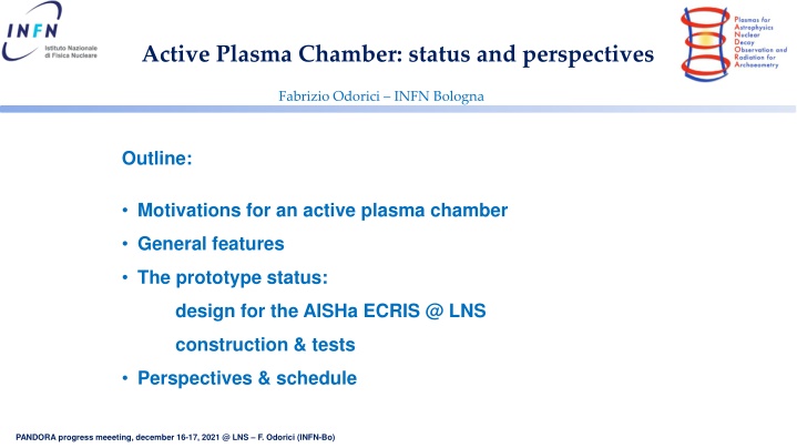 active plasma chamber status and perspectives