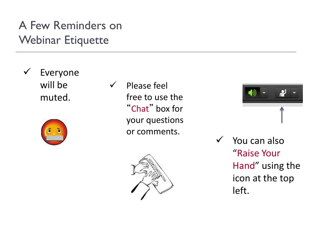 a few reminders on webinar etiquette