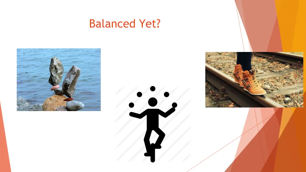 balanced yet