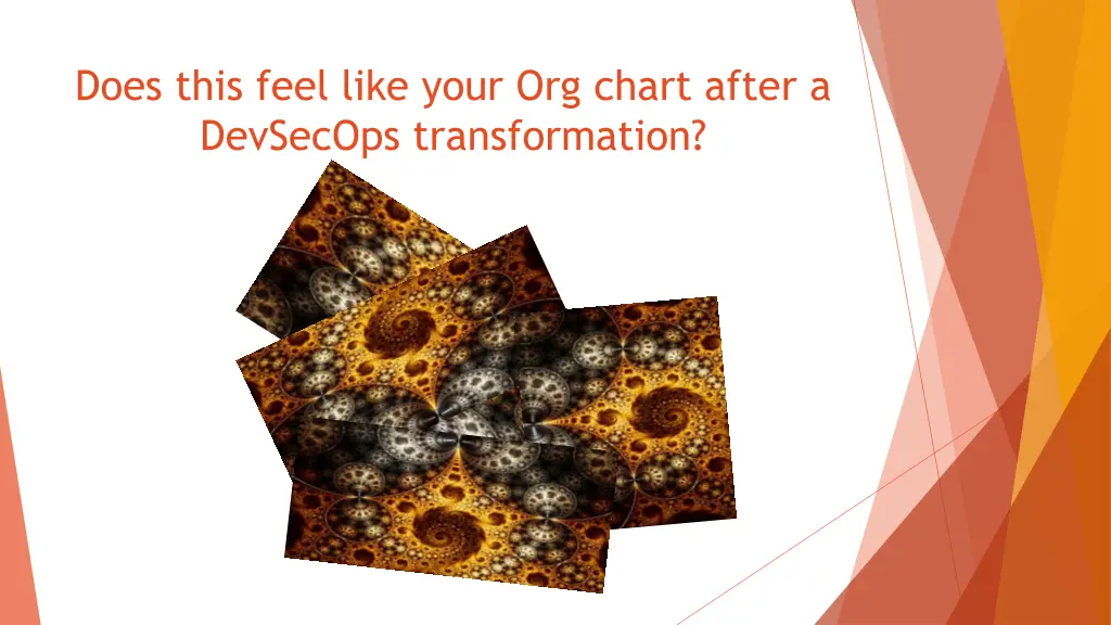 does this feel like your org chart after