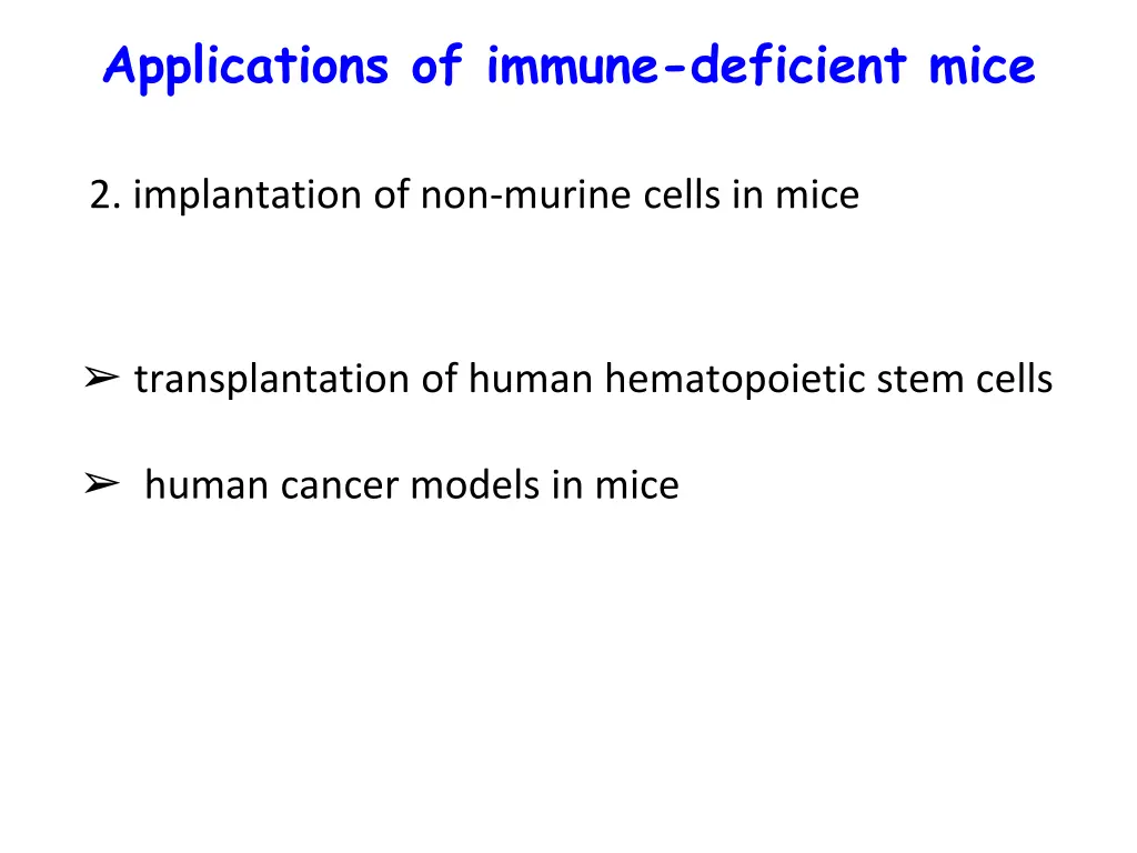 applications of immune deficient mice 1