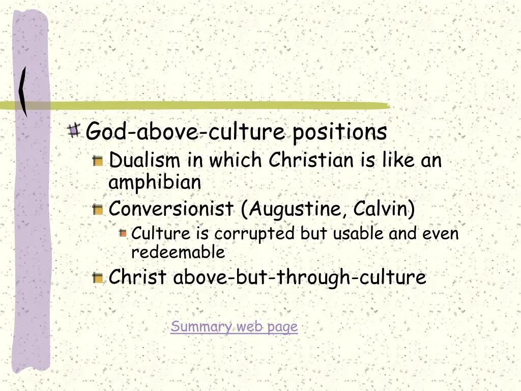 god above culture positions dualism in which