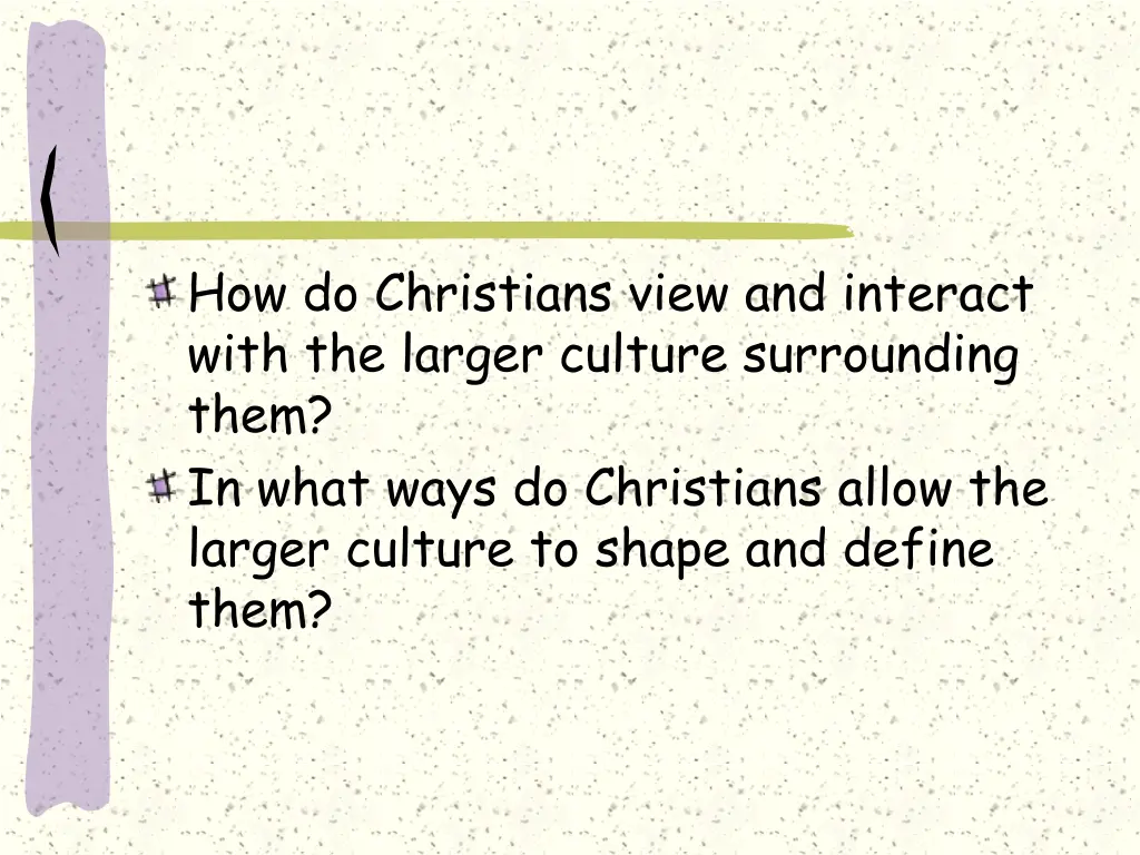 how do christians view and interact with
