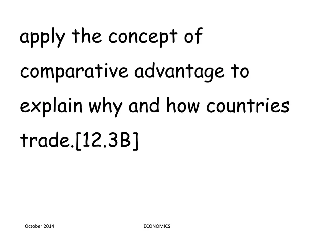 apply the concept of comparative advantage