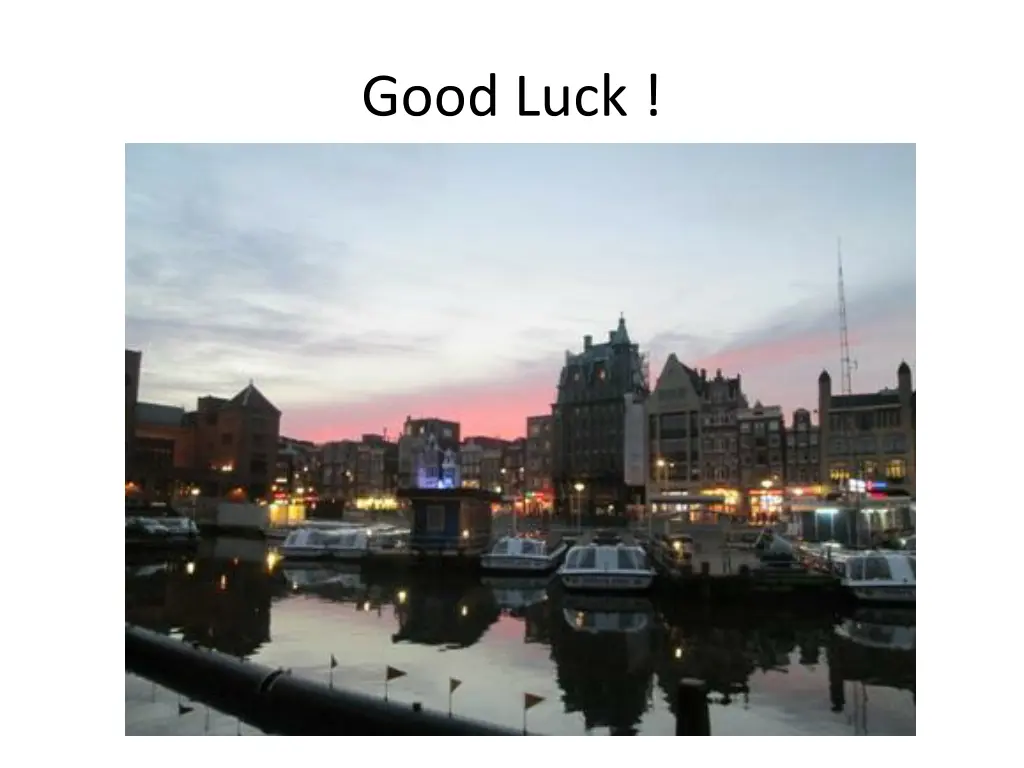 good luck
