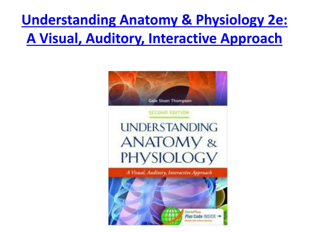understanding anatomy physiology 2e a visual