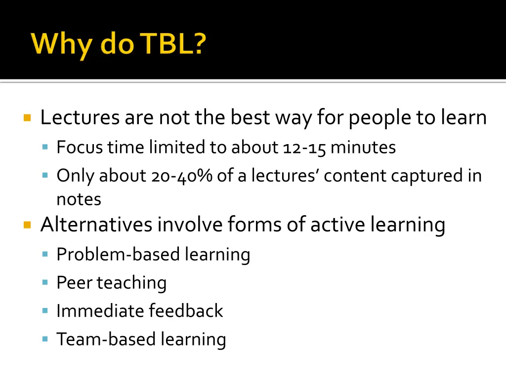lectures are not the best way for people to learn
