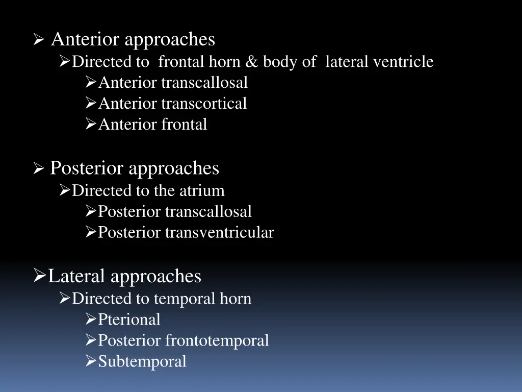 anterior approaches directed to frontal horn body