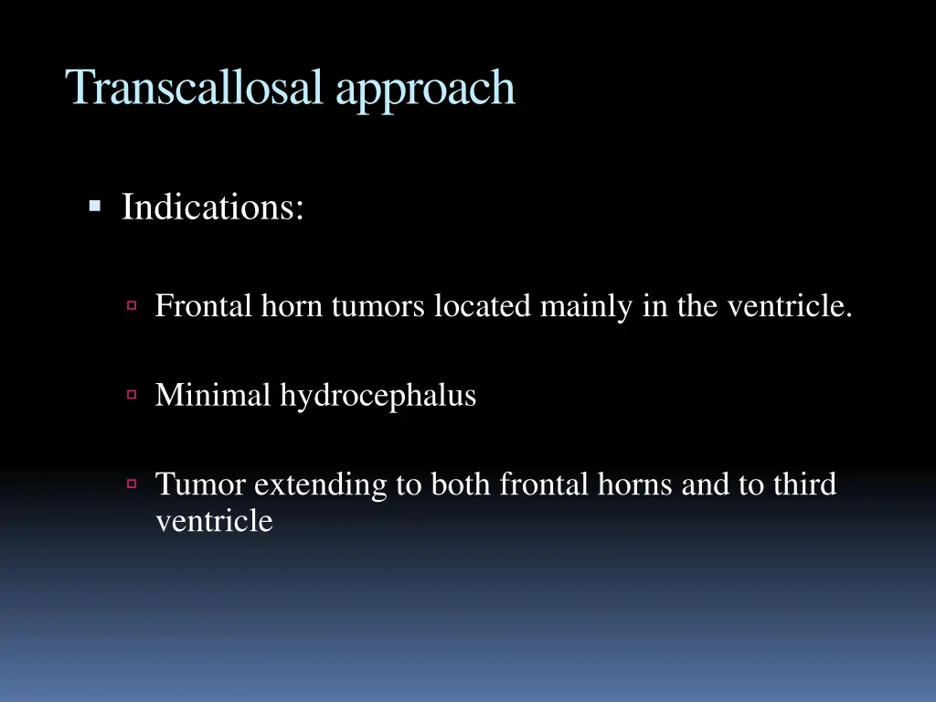 transcallosal approach