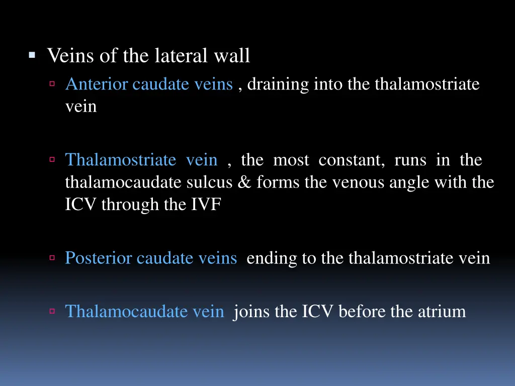 veins of the lateral wall anterior caudate veins