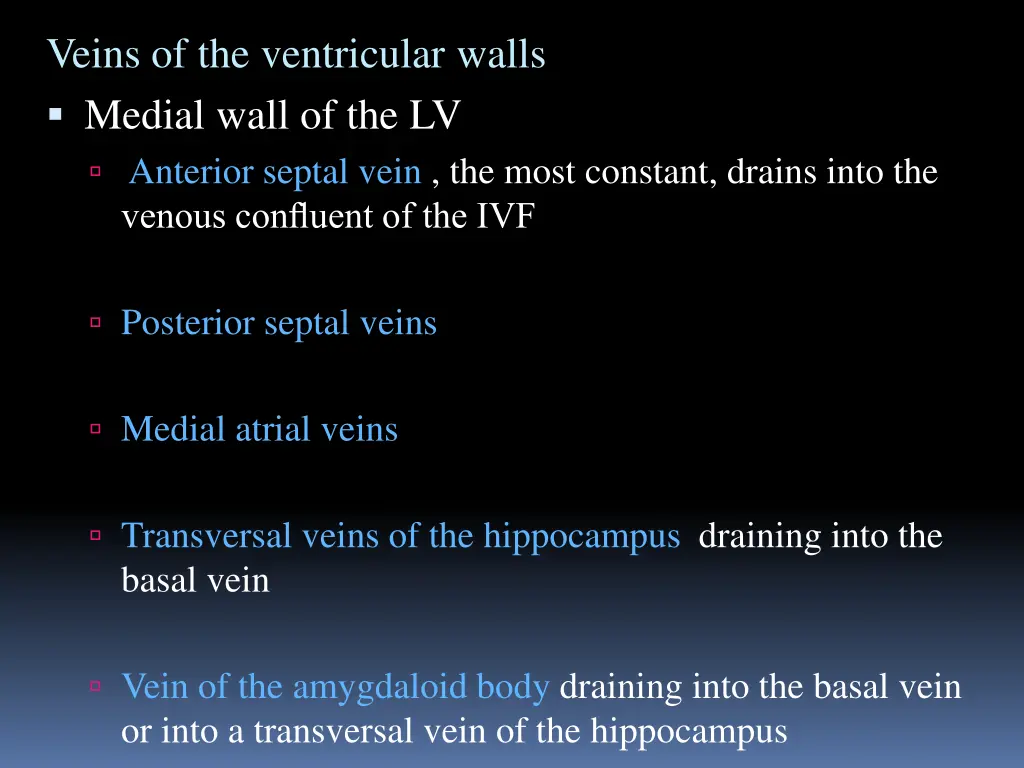 veins of the ventricular walls medial wall