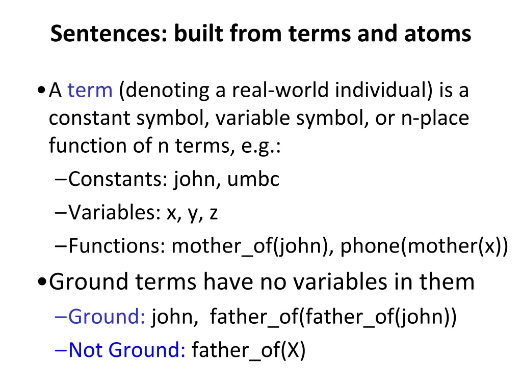 sentences built from terms and atoms