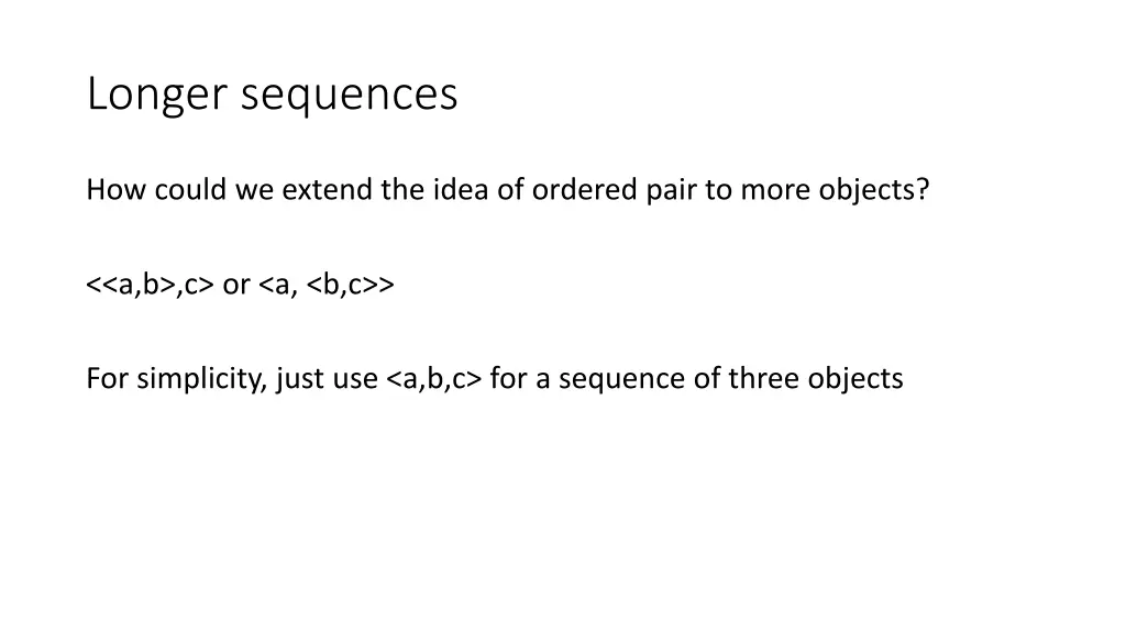 longer sequences