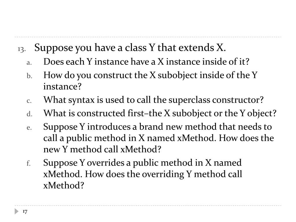 13 suppose you have a class y that extends x does