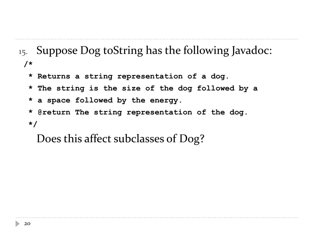 15 suppose dog tostring has the following javadoc