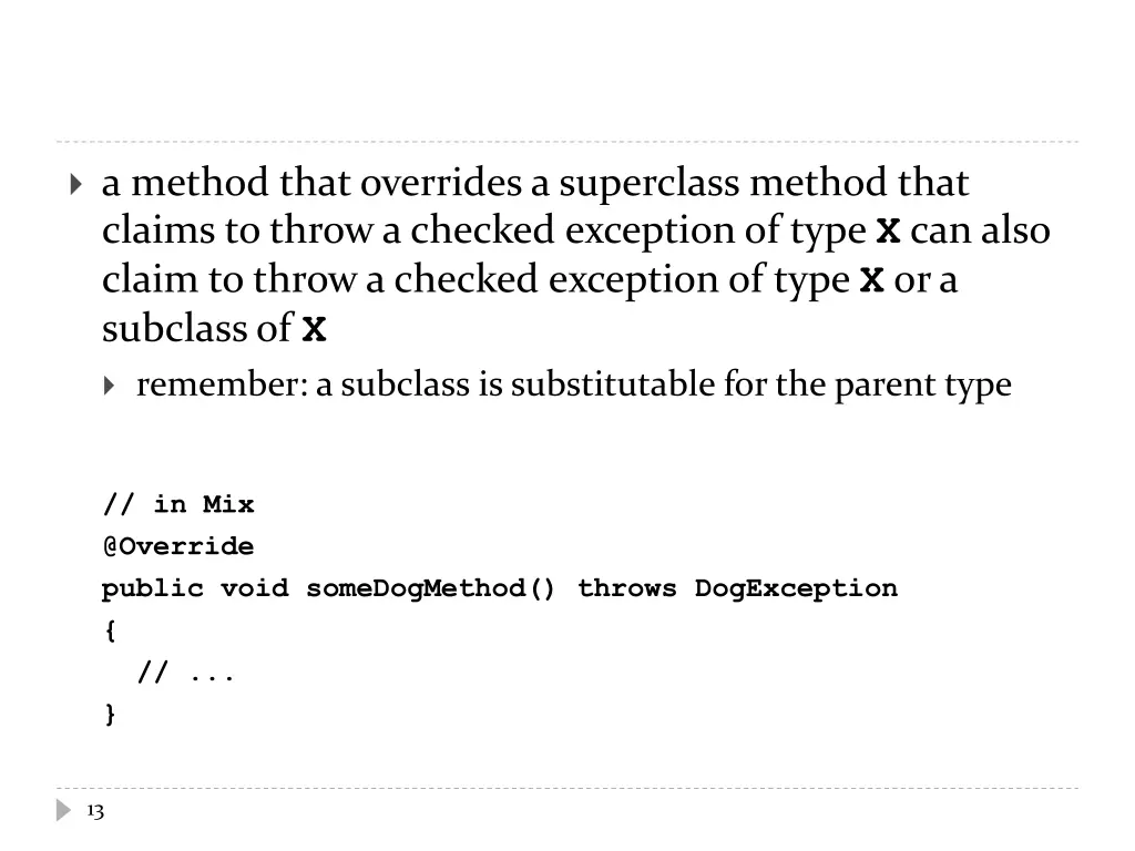 a method that overrides a superclass method that