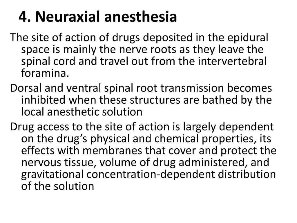 4 neuraxial anesthesia the site of action