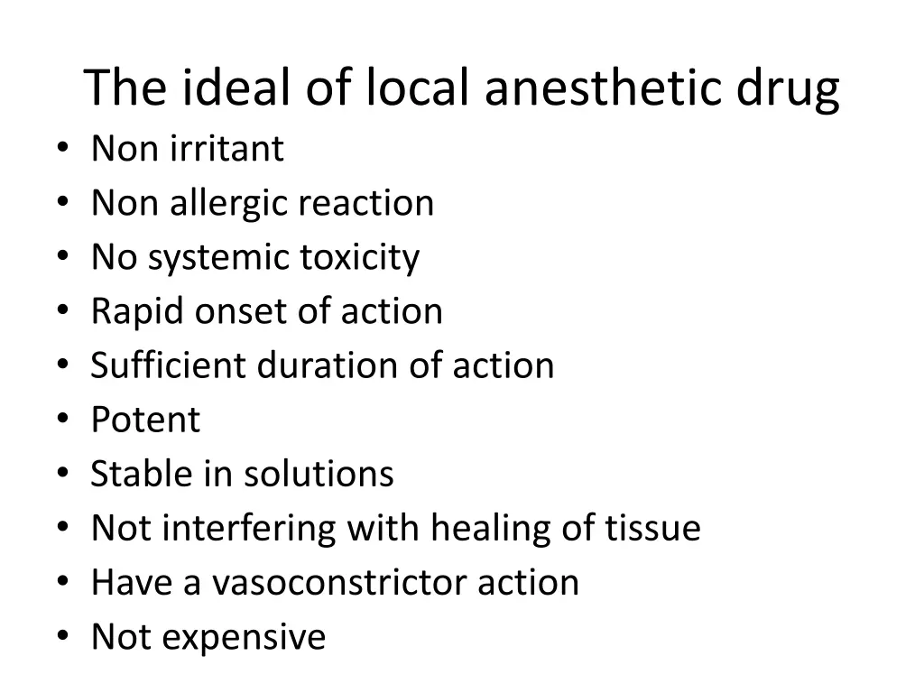the ideal of local anesthetic drug non irritant