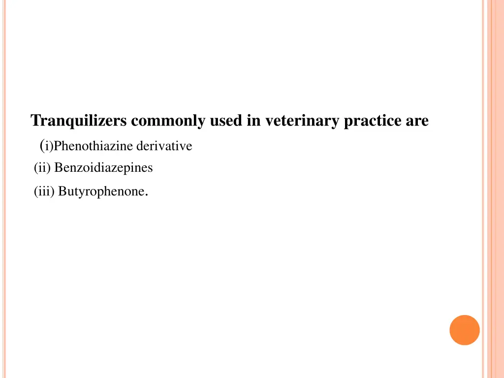 tranquilizers commonly used in veterinary