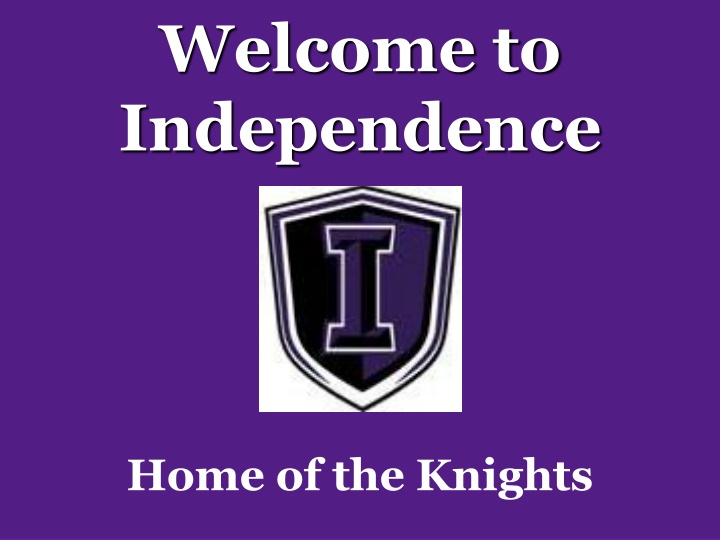 welcome to independence