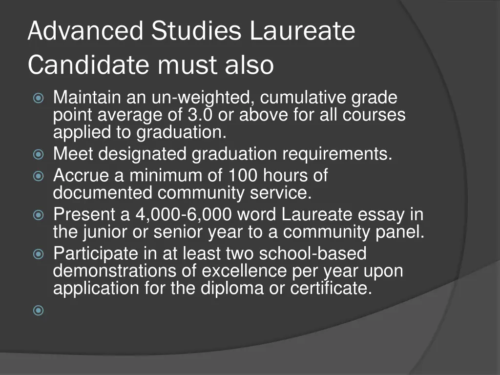 advanced studies laureate candidate must also