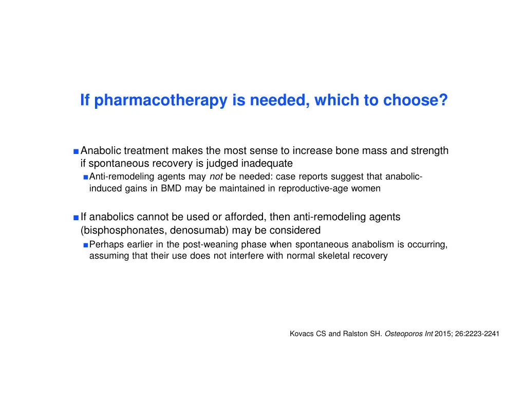 if pharmacotherapy is needed which to choose