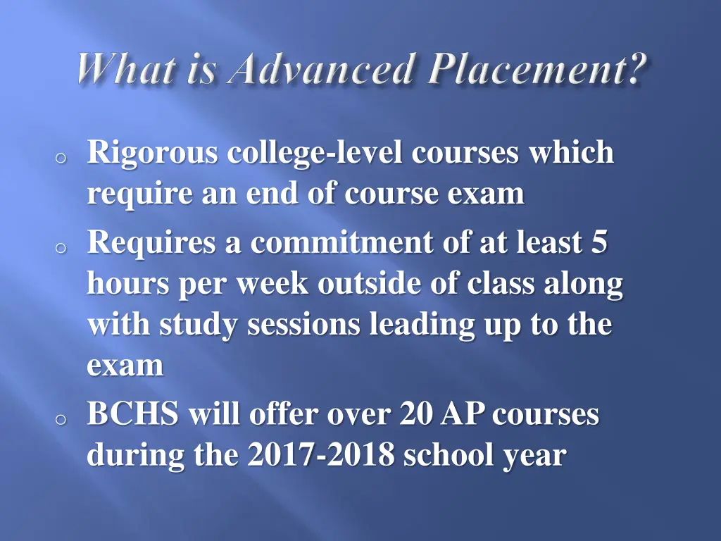 o rigorous college level courses which require