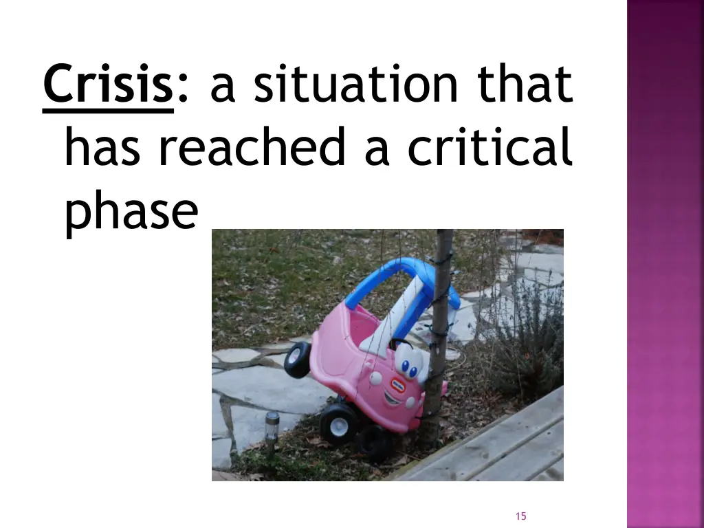 crisis a situation that has reached a critical