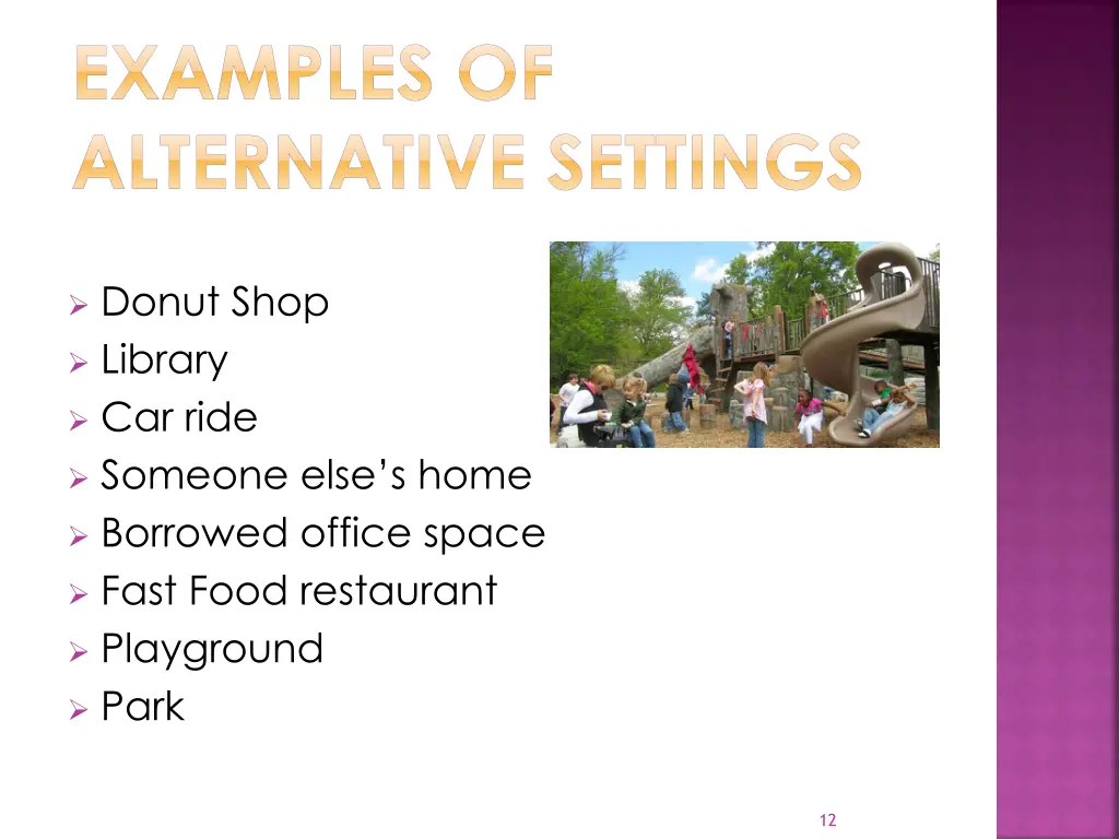 examples of alternative settings