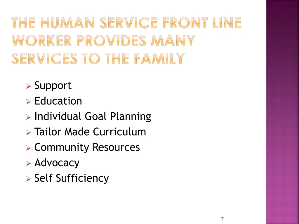 the human service front line worker provides many