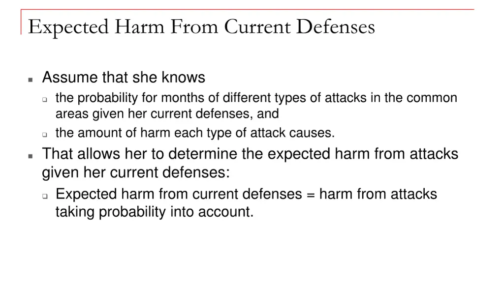 expected harm from current defenses