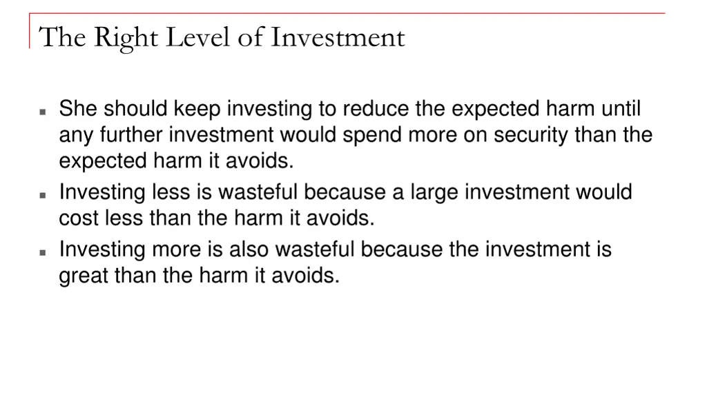 the right level of investment
